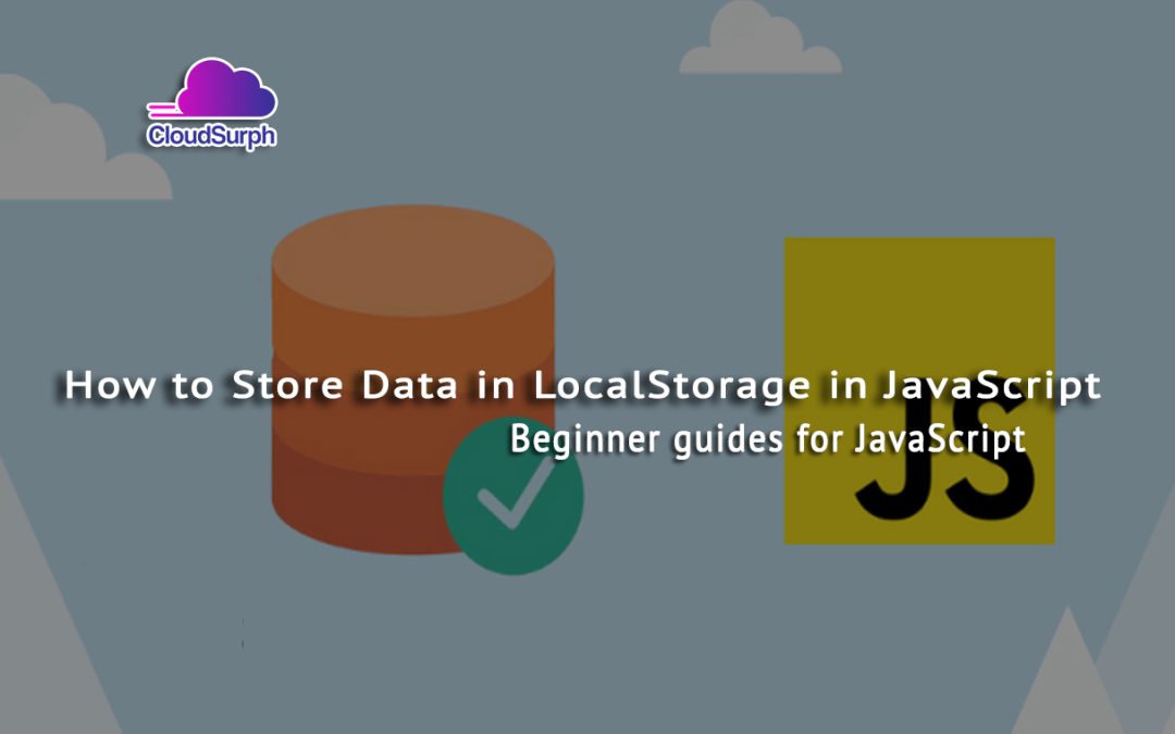 How to Store or Save Data in LocalStorage in JavaScript