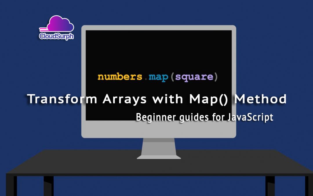 How to Transform Arrays using JavaScript Map() Method