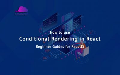 ReactJS: how to use Conditional Rendering