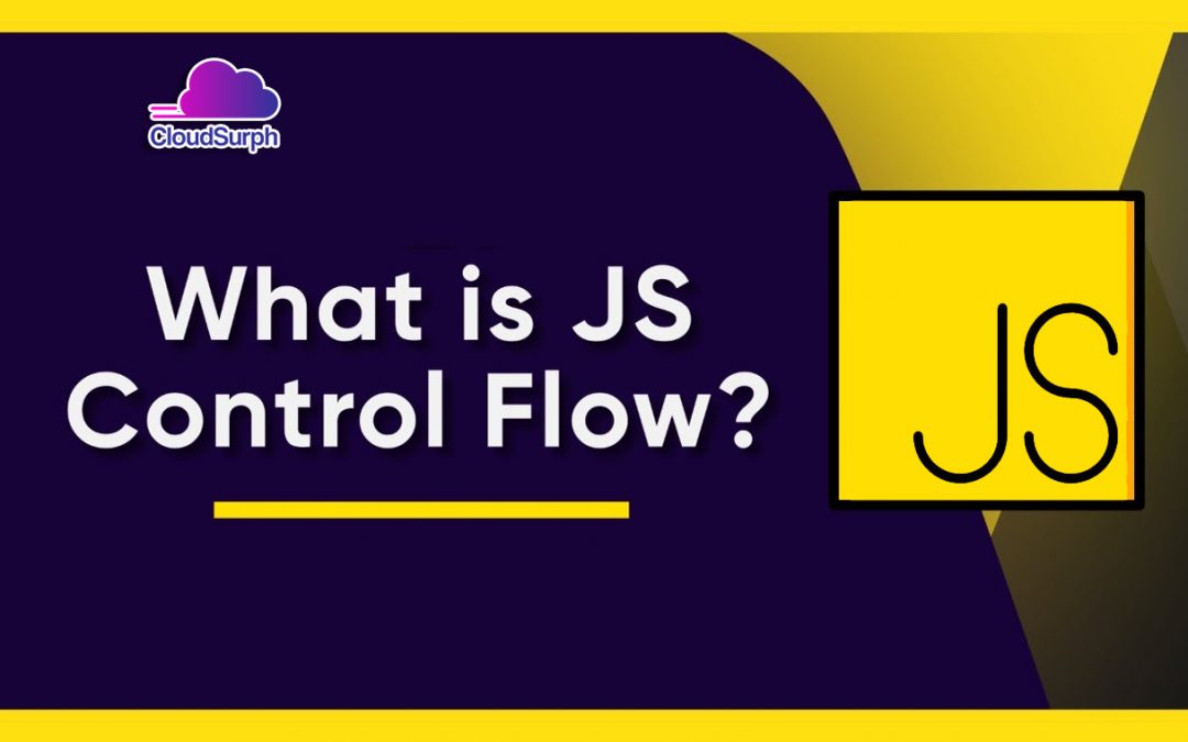 What is Control Flow in JavaScript
